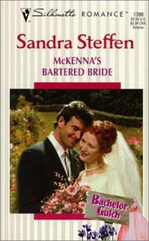 Mckenna's Bartered Bride (Sandra Steffen, Silhouette Romance, No. 1398, Bachelor Gulch) - Book #7 of the Bachelor Gulch