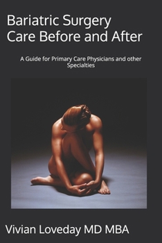 Bariatric Surgery Care Before and After: A Guide for Primary Care Physicians and other Specialties