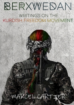 Paperback Berxwedan: Writings on the Kurdish Freedom Movement Book