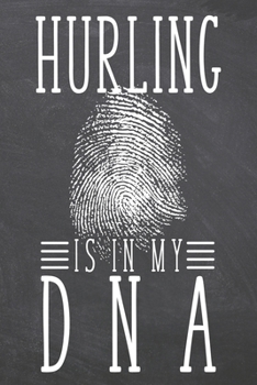 Hurling is in my DNA: Hurling Notebook, Planner or Journal | Size 6 x 9 | 110 Dot Grid Pages | Office Equipment, Supplies |Funny Hurling Gift Idea for Christmas or Birthday