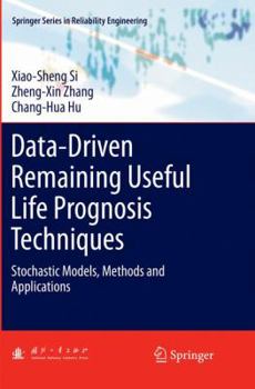 Paperback Data-Driven Remaining Useful Life Prognosis Techniques: Stochastic Models, Methods and Applications Book