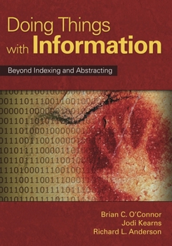 Paperback Doing Things with Information: Beyond Indexing and Abstracting Book