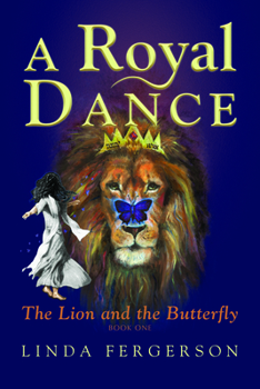 A Royal Dance - Book #1 of the Lion and the Butterfly