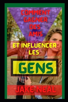 Paperback Comment Gagner Des Amis Et Influencer Les Gens [French] Book