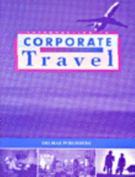 Paperback Introduction To Corporate Travel -Text Workbook (Hospitality, Travel & Tourism Series)) Book