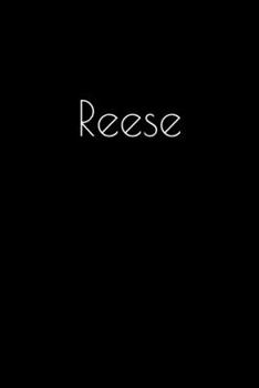 Paperback Reese: Notebook / Journal / Diary - 6 x 9 inches (15,24 x 22,86 cm), 150 pages. Personalized for Reese. Book