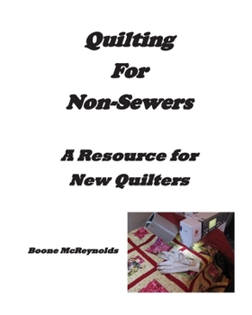 Paperback Quilting for Non- Sewers: A resource for New Quilters Book