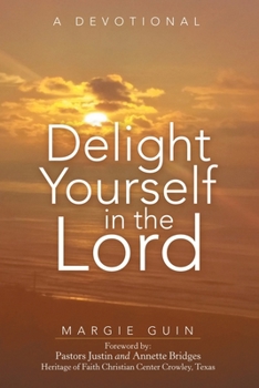 Paperback Delight Yourself in the Lord: A Devotional Book