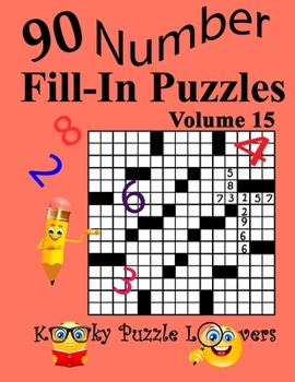 Paperback Number Fill-In Puzzles, Volume 15: 90 Puzzles [Large Print] Book