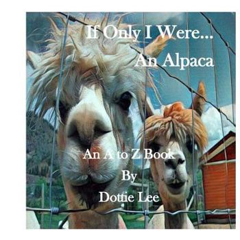 Paperback If Only I Were An Alpaca Book