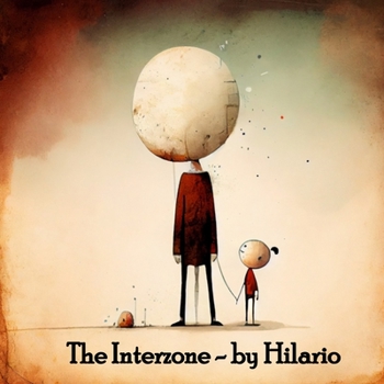 Paperback The Interzone: A collection of art by Hilário Book