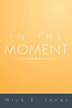 Paperback In the Moment Book