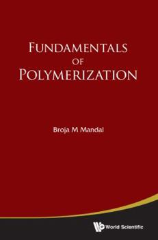Paperback Fundamentals of Polymerization Book