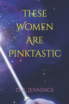 Paperback These Women Are Pinktastic Book