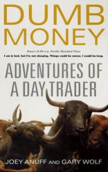 Paperback Dumb Money: Adventures of a Day Trader Book