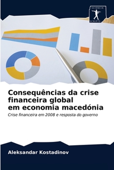 Paperback Consequências da crise financeira global em economia macedónia [Portuguese] Book