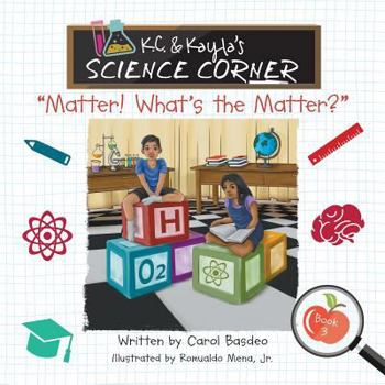 Paperback K.C. & Kayla's Science Corner: "Matter! What's the Matter?" Book