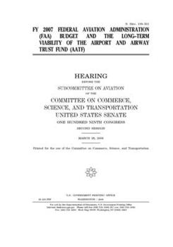 FY 2007 Federal Aviation Administration (FAA) budget and the long-term viability of the Airport and Airway Trust Fund (AATF)
