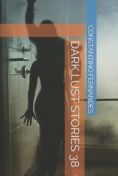 Paperback Dark Lust Stories 38 Book