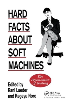 Paperback Hard Facts About Soft Machines: The Ergonomics Of Seating Book