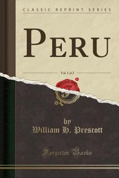 Paperback Peru, Vol. 1 of 2 (Classic Reprint) Book