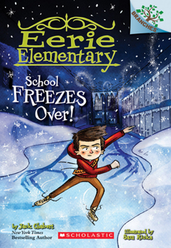 Paperback School Freezes Over!: A Branches Book (Eerie Elementary #5): Volume 5 Book