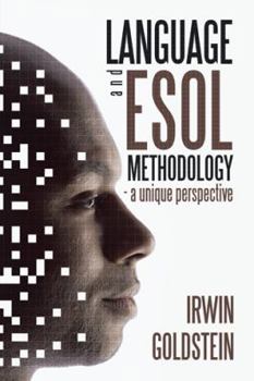 Hardcover Language and ESOL Methodology- A Unique Perspective Book