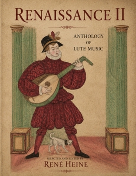 RENAISSANCE II: ANTHOLOGY OF LUTE MUSIC