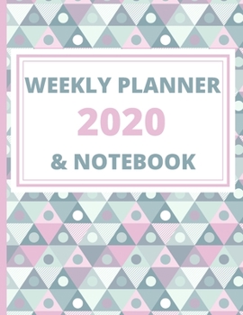 Paperback Weekly Planner 2020 & Notebook: Beautiful Yet Simple 52 Week Monday To Sunday Layout With Useful Notebook Page For Each Week Book