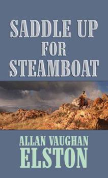 Hardcover Saddle Up for Steamboat [Large Print] Book
