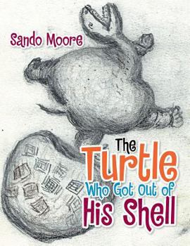 Paperback The Turtle Who Got Out of His Shell Book