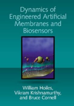 Hardcover Dynamics of Engineered Artificial Membranes and Biosensors Book