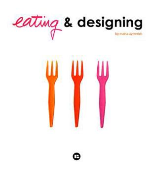 Paperback Eating and Designing Book