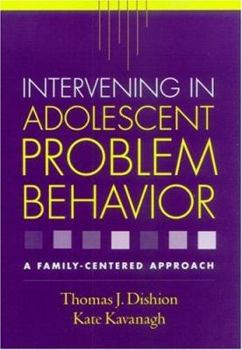 Hardcover Intervening in Adolescent Problem Behavior: A Family-Centered Approach Book