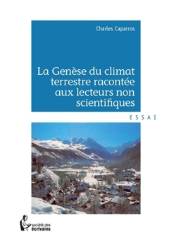Paperback La genèse du climat terrestre racontée aux lecteurs non scientifiques [French] Book