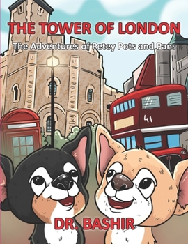 Paperback The Tower of London: The adventures of Petey Pots and Pans Book