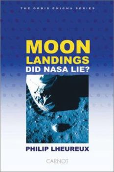 Paperback Moon Landings: Did NASA Lie? (An Orbis Enigma Book) Book