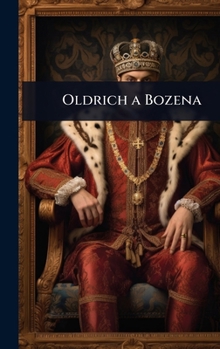 Oldrich a Bozena (Czech Edition)