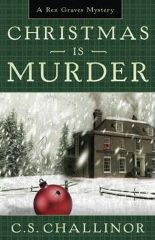 Christmas is Murder: A Rex Graves Mystery - Book #1 of the Rex Graves Mystery
