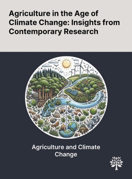 Hardcover Agriculture in the Age of Climate Change: Insights From Contemporary Research Book