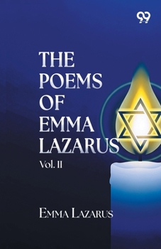 The Poems Of Emma Lazarus: Vol. II