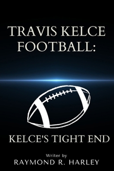 Paperback Travis Kelce Football: Kelce's Tight End Book