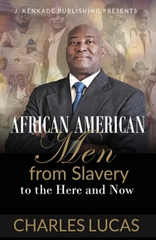 Paperback African American Men from Slavery to the Here and Now Book