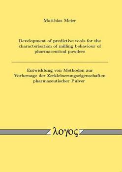 Paperback Development of Predictive Tools for the Characterisation of Milling Behaviour of Pharmaceutical Powders / Entwicklung Von Methoden Zur Vorhersage Der Book