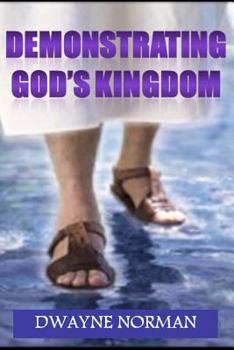 Paperback Demonstrating God's Kingdom: The Call of Every Believer Book