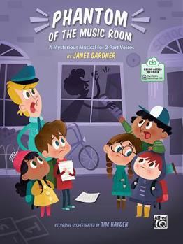 Paperback Phantom of the Music Room: A Musical for 2-Part Voices, Book & Online PDF Book
