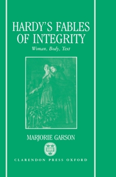 Hardy's Fables of Integrity: Woman, Body and Text