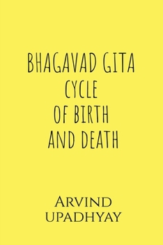 Paperback BHAGAVAD GITA cycle of birth and death Book