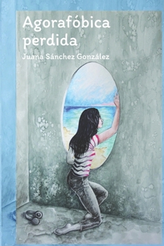 Paperback Agorafóbica perdida [Spanish] Book