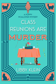Class Reunions Are Murder (A Poppy McAllister Mystery)